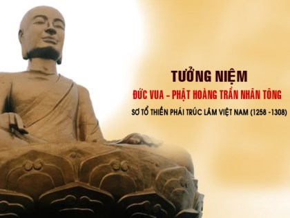 Tổ chức đại lễ tưởng niệm lần thứ 714 Đức vua – Phật hoàng Trần Nhân Tông nhập niết bàn ngày 1-11-Nhâm Dần